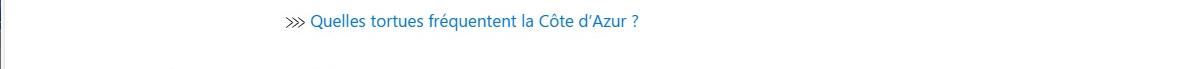 Vers un article ça m'intéresse :quelles tortues fréquentent la Côte d'Azur ?